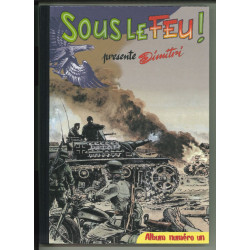 Sous le feu ! Tome 1 -...