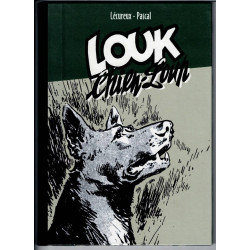 Louk chien loup Tome 1 - La...