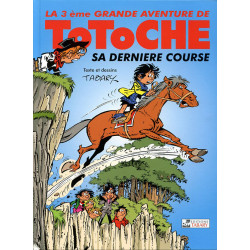 Totoche 3 - Sa dernière...