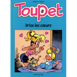 Toupet 8 - Brise les coeurs...