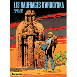 Les naufragés d'Arroyoka -...